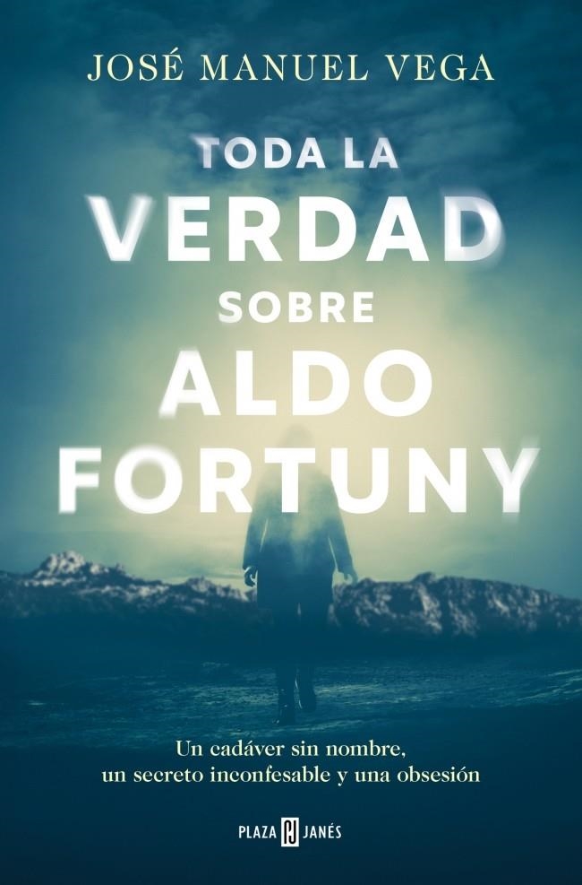 TODA LA VERDAD SOBRE ALDO FORTUNY | 9788401035661 | VEGA, JOSÉ MANUEL