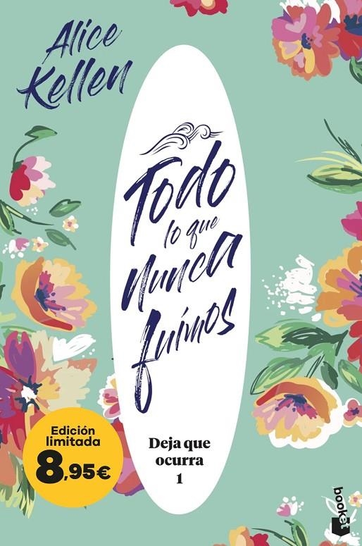 TODO LO QUE NUNCA FUIMOS (DEJA QUE OCURRA, 1) | 9788408298625 | KELLEN, ALICE