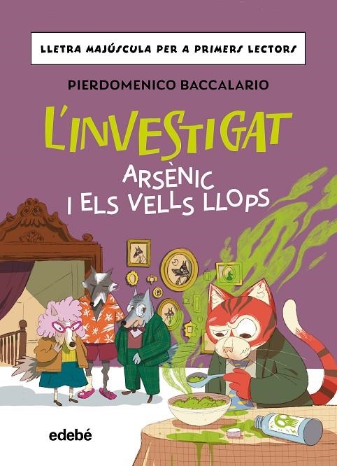 INVESTIGAT: ARSÈNIC I ELS VELLS LLOPS | 9788468374178 | BACCALARIO, PIERDOMENICO