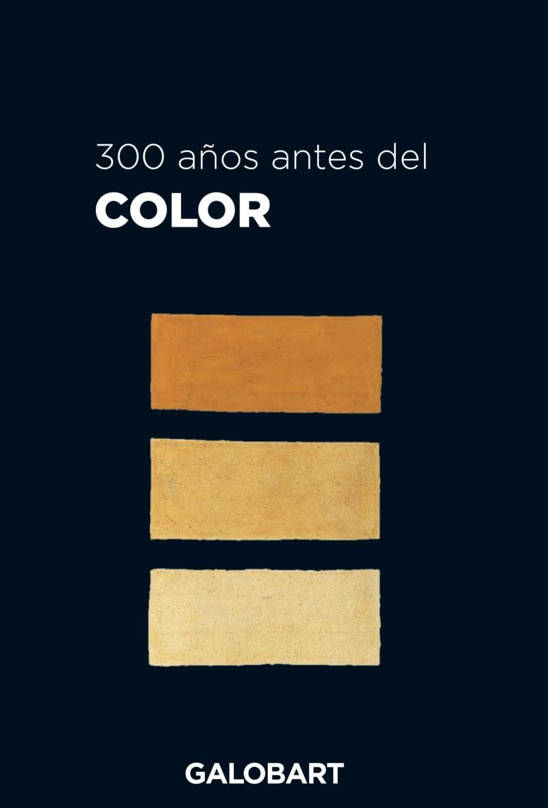 300 AÑOS ANTES DEL COLOR | 9788412499902 | BOOGERT, A