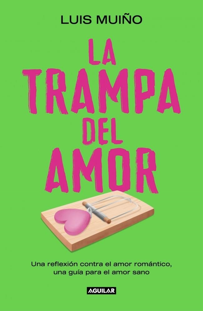 TRAMPA DEL AMOR | 9788403525269 | MUIÑO, LUIS