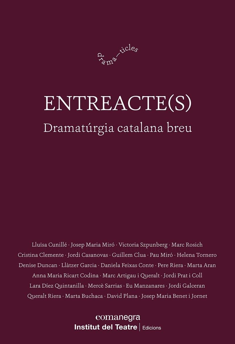 ENTREACTE(S) | 9788410161313 | CUNILLÉ, LLUÏSA/MIRÓ, JOSEP MARIA/SZPUNBERG, VICTORIA/ROSICH, MARC/CLEMENTE, CRISTINA/CASANOVAS, JOR