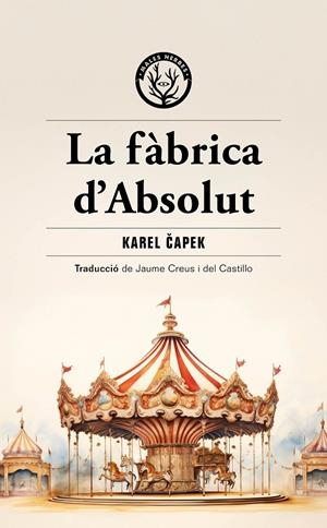 FÀBRICA D'ABSOLUT | 9788412910964 | CAPEK, KAREL