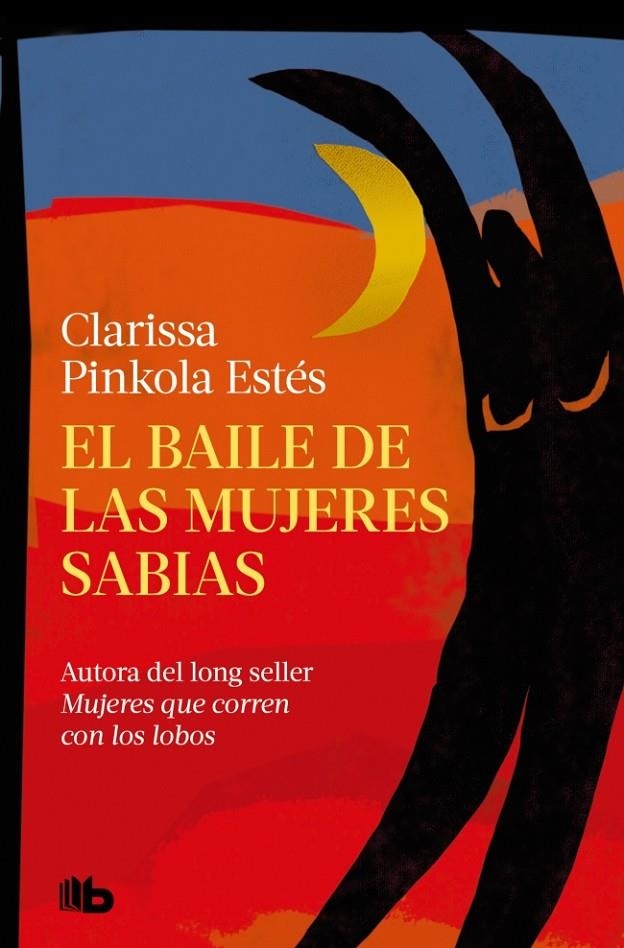 BAILE DE LAS MUJERES SABIAS | 9788410381483 | ESTÉS, CLARISSA PINKOLA