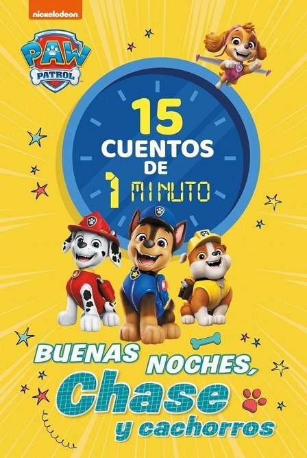 PAW PATROL | PATRULLA CANINA. RECOPILATORIO DE CUENTOS - 15 CUENTOS DE 1 MINUTO. | 9788448870027 | NICKELODEON