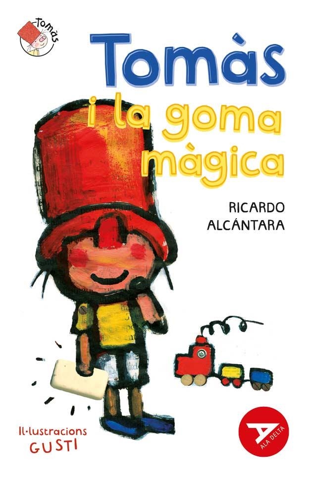 TOMÀS I LA GOMA MÀGICA | 9788447950768 | ALCÁNTARA SGARBI, RICARDO