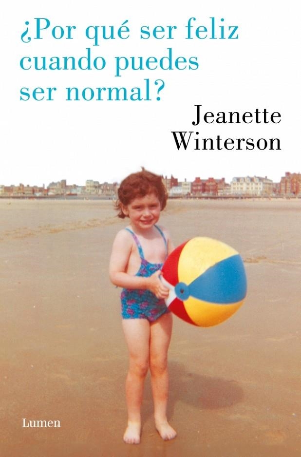 ¿POR QUÉ SER FELIZ CUANDO PUEDES SER NORMAL? | 9788426426833 | WINTERSON, JEANETTE