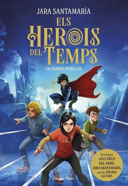 HEROIS DEL TEMPS 1. UN VIATGE PERILLÓS | 9791387519155 | SANTAMARÍA, JARA