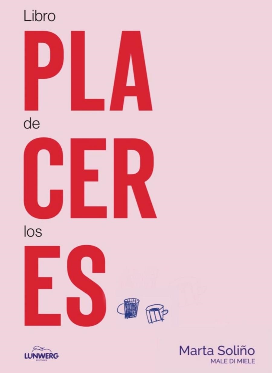 LIBRO DE LOS PLACERES | 9788410378414 | MARTA SOLIÑO (@MALEDIMIELE)