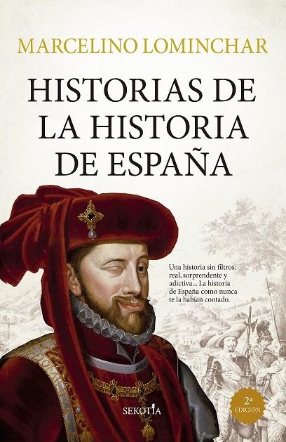 HISTORIAS DE LA HISTORIA DE ESPAÑA | 9788419979353 | MARCELINO LOMINCHAR