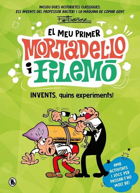 MEU PRIMER MORTADEL·LO I FILEMÓ - INVENTS, QUINS EXPERIMENTS! | 9788402430441 | IBÁÑEZ, FRANCISCO