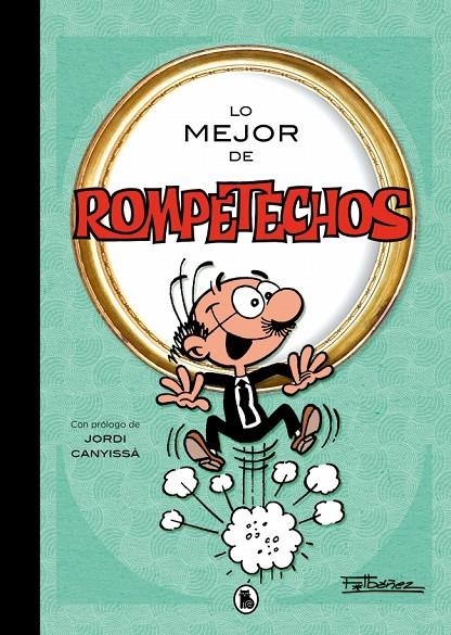 LO MEJOR DE ROMPETECHOS (LO MEJOR DE...) | 9788402430366 | IBÁÑEZ, FRANCISCO