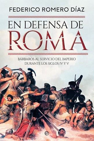 EN DEFENSA DE ROMA | 9788410940116 | ROMERO, FEDERICO