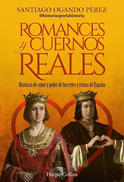 ROMANCES Y CUERNOS REALES | 9788410642119 | OGANDO PÉREZ, SANTIAGO