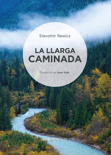 LLARGA CAMINADA, LA | 9788418696473 | RAWICZ, SLAVOMIR