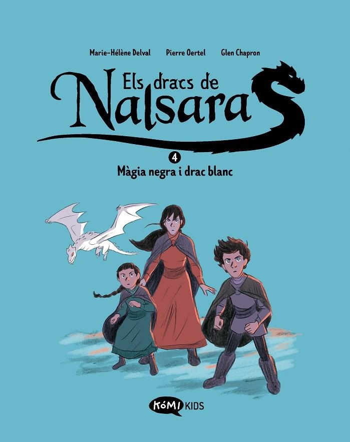 DRACS DE NALSARA 4. MÀGIA NEGRA I DRAC BLANC | 9788419183767 | DELVAL, MARIE-HÉLÈNE/OERTEL, PIERRE