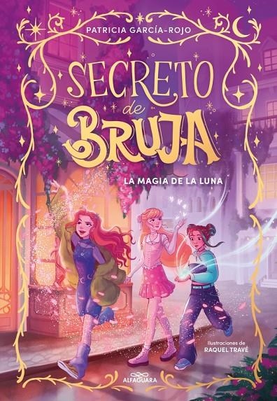 SECRETO DE BRUJA 1 - LA MAGIA DE LA LUNA | 9788419982056 | GARCÍA-ROJO, PATRICIA