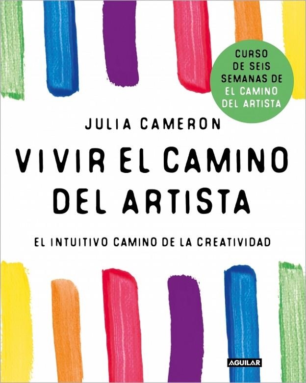 VIVIR EL CAMINO DEL ARTISTA | 9788403525092 | CAMERON, JULIA