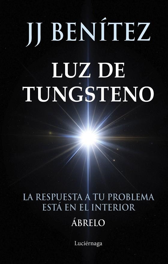 LUZ DE TUNGSTENO | 9788419996831 | BENÍTEZ, J. J.