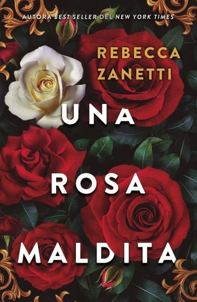 UNA ROSA MALDITA | 9788415955115 | ZANETTI, REBECCA