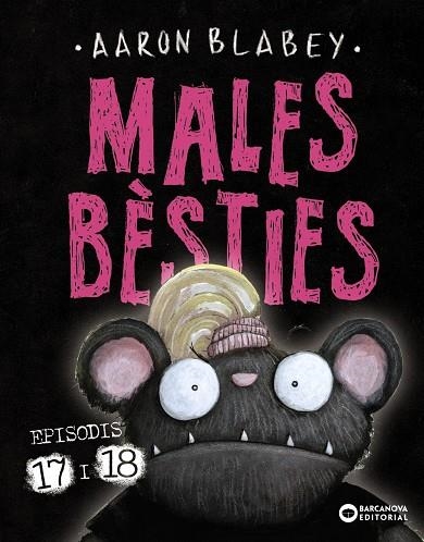 MALES BÈSTIES. EPISODIS 17 I 18 | 9788448964450 | BLABEY, AARON