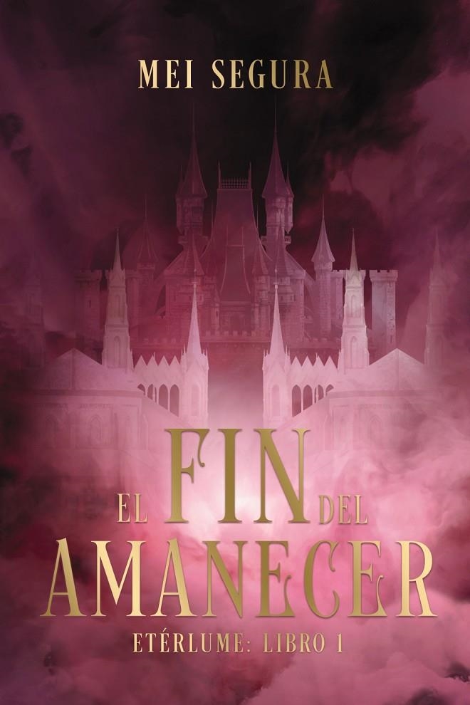 FIN DEL AMANECER, EL | 9788419988423 | SEGURA, MEI